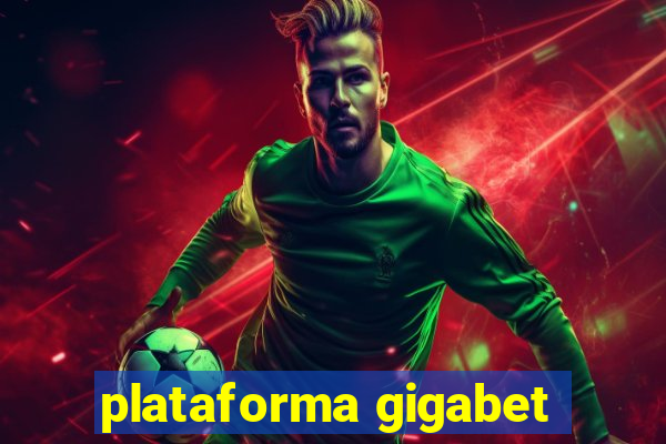 plataforma gigabet